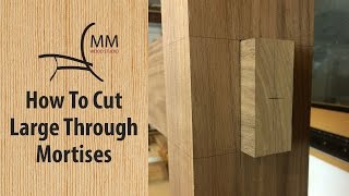 How To Cut Large Through Mortises