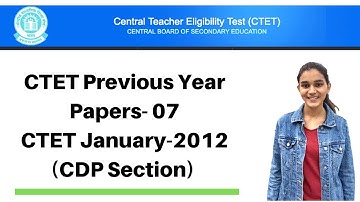 07 | CTET Previous Years Papers Series | CTET-2012 Solved - CDP(बाल विकास) | Live @ 9:00 Pm