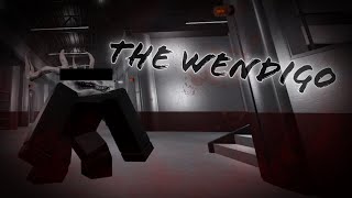 The Wendigo [Site 006]