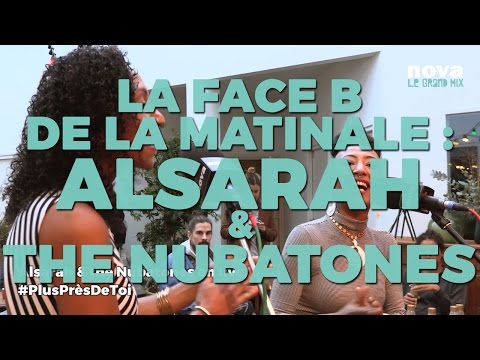 Alsarah & the Nubatones live dans Plus Près de toi | Live & Face B de la matinale - Nova