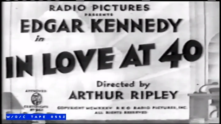 Edgar Kennedy Short "In Love At 40" - 1935