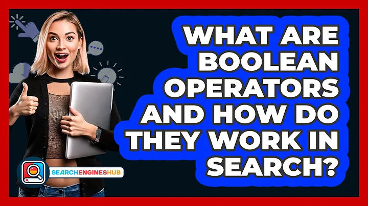 What Are Boolean Operators And How Do They Work In Search? - SearchEnginesHub.com