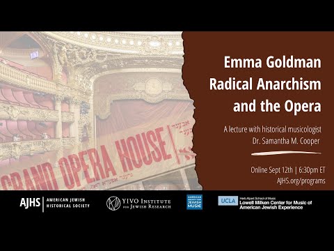 Emma Goldman, Radical Anarchism, And The Opera