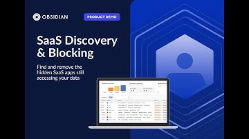 Obsidian Security Product Demo: SaaS Discovery & Blocking