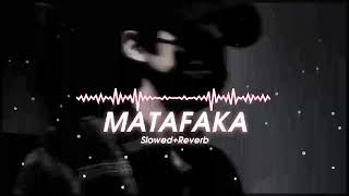 Matafaka -  Slowed+Reverb - Audio Edit - Ncs
