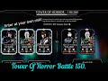 Tower Of Horror Bosses Battle 150 Fights + Rewards | MK Mobile