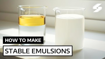 How to Make a Stable Emulsion – Oil and Water Emulsions