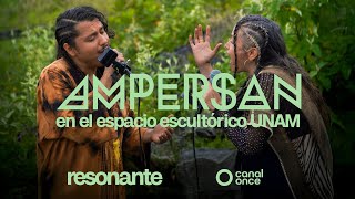 Resonante - Ampersan en el Espacio Escultórico UNAM (18/09/2025)