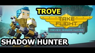 Trove Shadow Hunter First Look Gameplay