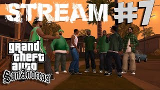 ПРОХОДИМ GTA SAN ANDREAS | РУССКАЯ ОЗВУЧКА| ОБЩЕНИЕ СО ЗРИТЕЛЯМИ | #7