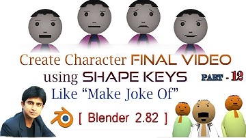 [ Blender 2 8 ]  Create Character Final video using shape keys  Like Make Joke Of In Hindi Part 12
