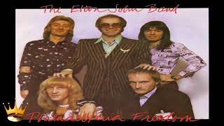 The Elton John Band - Philadelphia Freedom