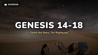 Genesis 14-18 (NIV Read Aloud) — Abraham's Rescue, the Covenant of Stars & the Sodom Negotiation
