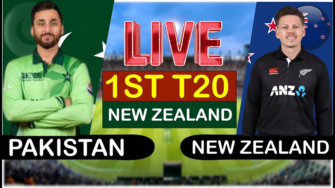 LIVE: Pakistan vs New Zealand 1st T20 Match / PAK vs NZ 1st T20 Live Streaming / PAK vs NZ 1st T20 .