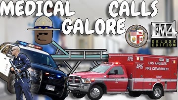 LAPD AND LAFD MEDICAL CALLS GALORE!! EM4 LA Mod