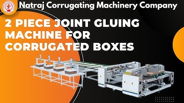 2 Piece Joint Gluing Machine for Corrugated Boxes | Heavy Duty Carton Folder Gluer