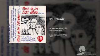 Video thumbnail of "01 Entrada | Misa de los 500 Años"