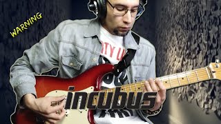 Incubus - Warning (Guitar Cover)