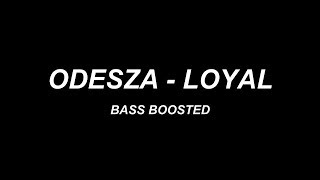 Odesza - Loyal B Boosted - Mynamejeff