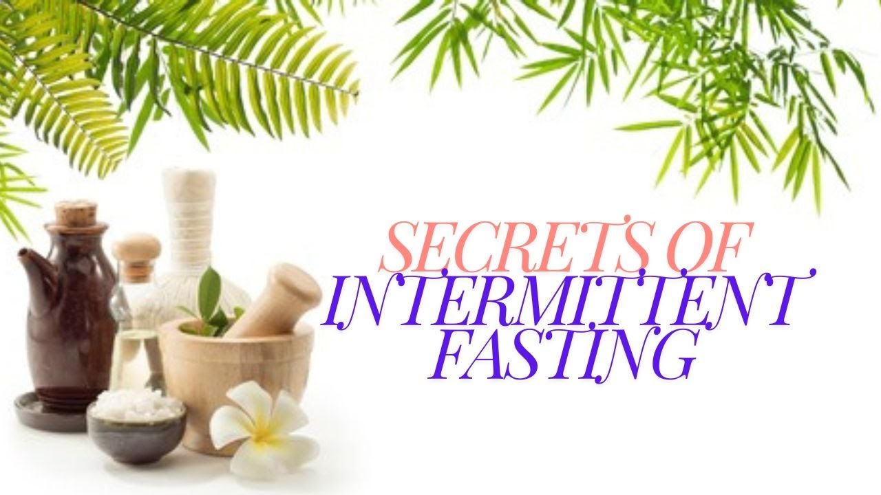 The Secrets of Intermittent Fasting - YouTube