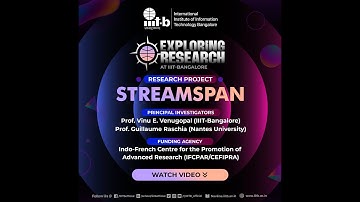 Exploring Research at IIIT-Bangalore-StreamSpan Project funded by IFCPAR/CEFIPRA