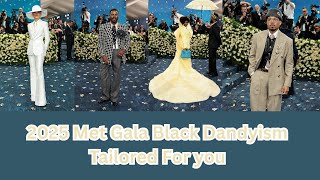 The Meaning Behind the Met: How Black Dandyism the 2025 Gala