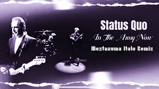 Status Quo - In the Army Now (Mextazuma Italo Remix 2024)