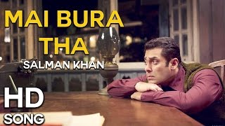 TUBELIGHT OFFICIAL - MAI BURA THA SONG | Salman khan | Kabir khan | Pritam | Kamaal khan
