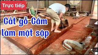 Trực Tiếp | Dọc tấm gỗ Cẩm Lai 1 tấm làm mặt sập VIP