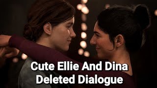 Cute Ellie And Dina Deleted Dialogue With Subtitles - The Last Of Us Part 2