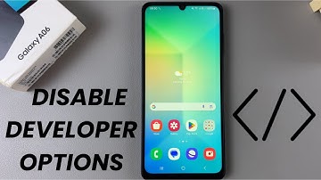 How To Disable Developer Options On Samsung Galaxy A06