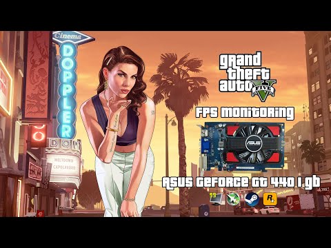 GTA V - FPS Мониторинг | GT 440 (1 GB) |