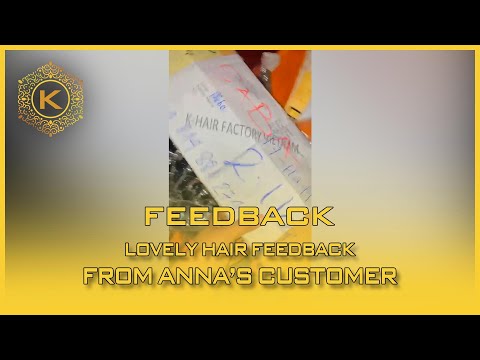 Video Lovely hair Feedback from Anna’s customer 56