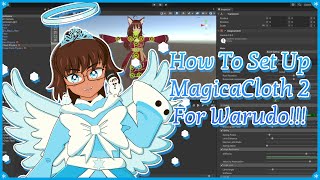 How To Set Up MagicaCloth 2 For Warudo!!!