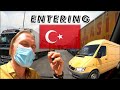 Turkey Border Crossing | Van Life Vlog | 2021 Travel