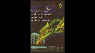 World History and the Mysteries in the Light of Anthroposophy  By RS