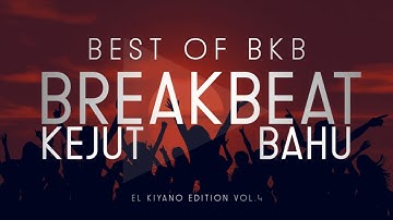 BEST OF BKB | BREAKBEAT EDITION VOLUME.4 | MIXTAPE By EL KIYANO