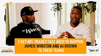 NFL Trades to make: Ryan Clark says Jameis Winston to Cincy & Fred Taylor wants AJ Brown in Jax! 