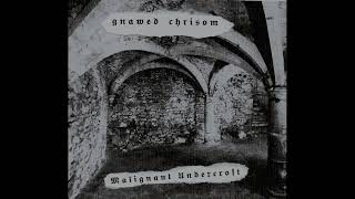 Gnawed Chrisom (Andorra) - Malignant Undercroft (Album 2022)