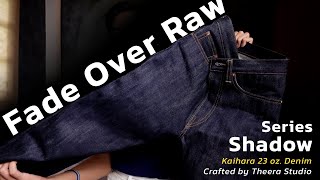 [รีวิว] ยีนส์ผ้าดิบ 23 oz. !! ที่โคตรจะ Limited จากแบรนด์ FADE OVER RAW | art_woek