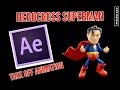 Herocross Superman Animation 7k Subs Special!