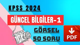 KPSS 2024 GÜNCEL BİLGİLER 1 ( KPSS 2024 LİSANS, ÖNLİSANS ORTAÖĞRETİM )