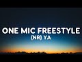 Nr ya  one mic freestyle lyrics