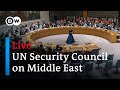 Live: United Nations Security Council discusses Middle East | DW News