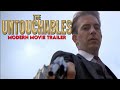 The Untouchables Kevin Costner Robert De Niro Sean Connery Redux Modern Movie Trailer