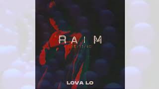 RaiM – Lova Lo