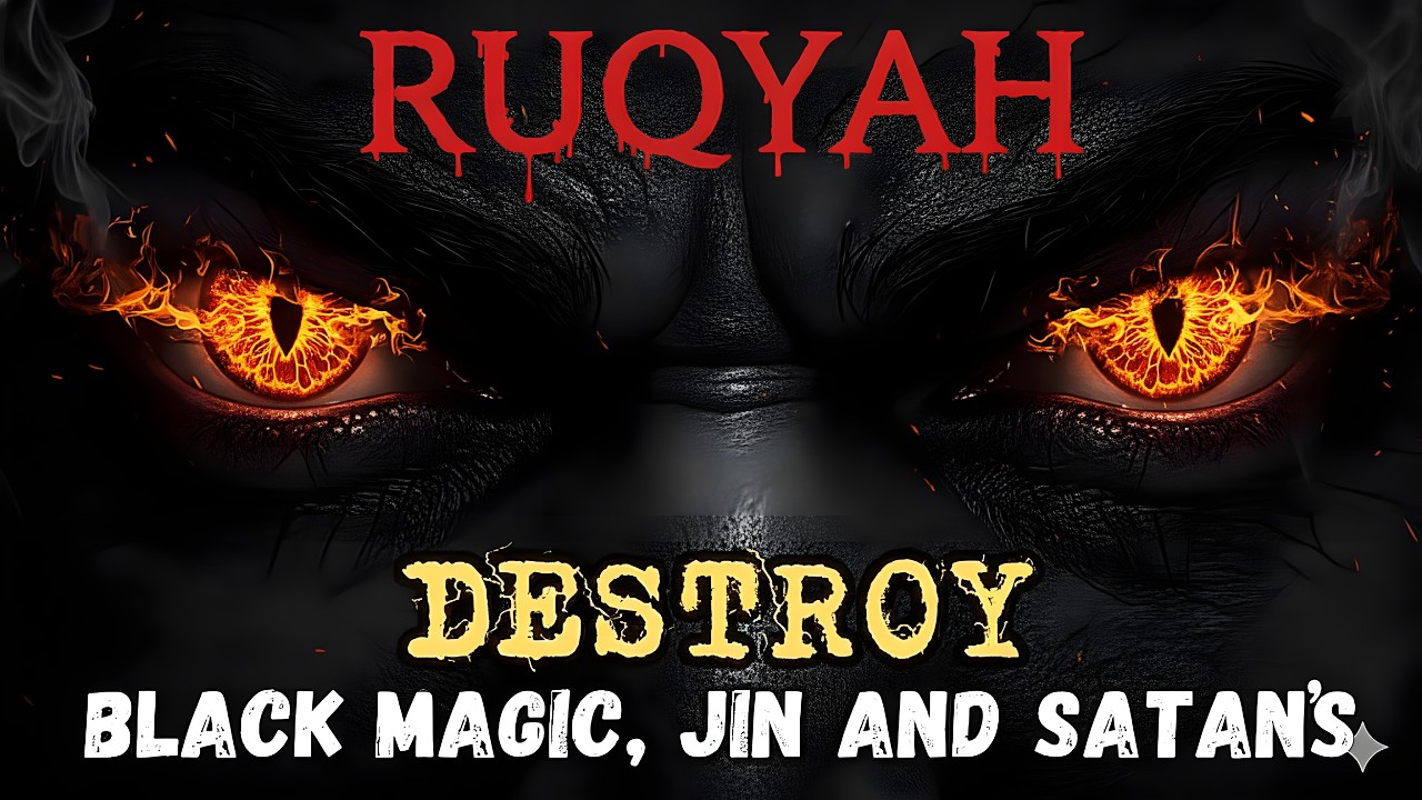 REMOVE EVIL EYE INSTANTLY: Powerful Ruqyah to Clear Negative Energy & Jealousy , AQl