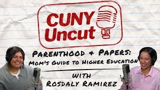 Parenthood + Papers: Mom&#39;s Guide to Higher Education | CUNY Uncut