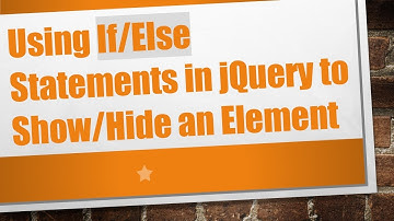 Using If/Else Statements in jQuery to Show/Hide an Element