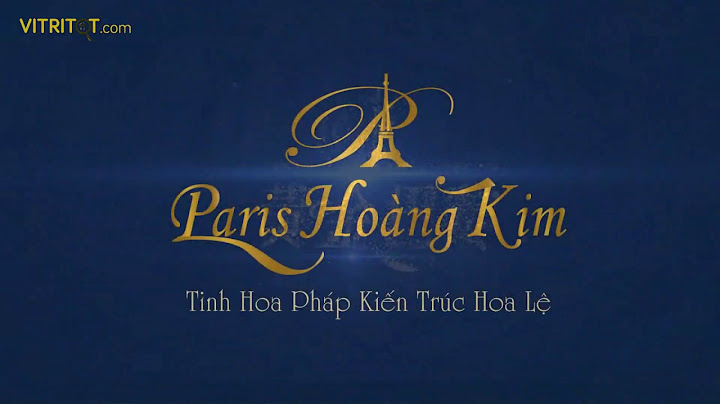 Đánh giá dự an paris hoàng kim năm 2024